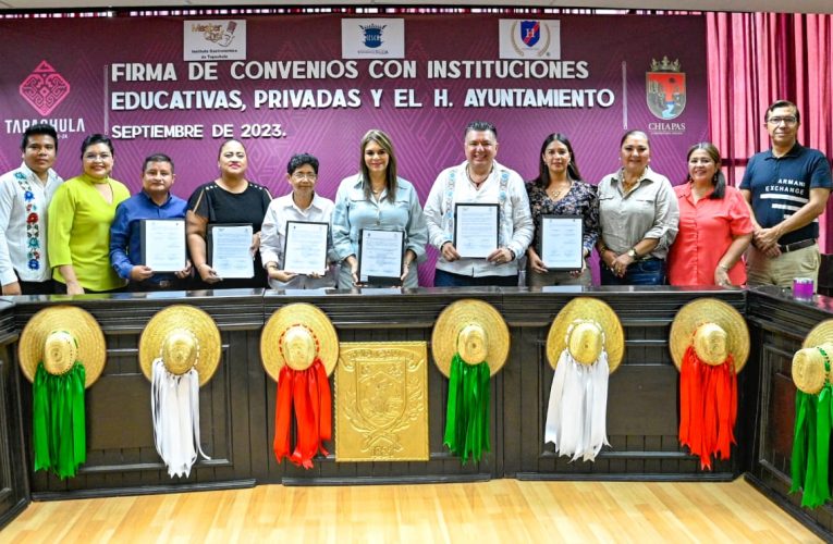 AYUNTAMIENTO DE TAPACHULA FIRMA CONVENIO DE COLABORACIÓN CON UNIVERSIDADES PRIVADAS