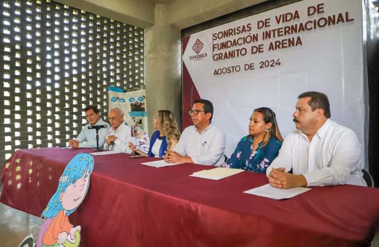 AYUNTAMIENTO DE TAPACHULA Y FUNDACIÓN GRANITO DE ARENA EMPRENDEN “SONRISAS DE VIDA” PARA APOYAR A LA NIÑEZ VULNERABLE